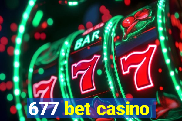 677 bet casino